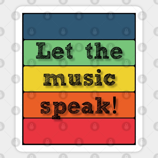 Band Quote Let The Music Speak Sticker by coloringiship